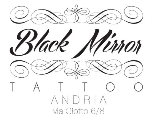 Black Mirror Tattoo Tatuaggi Artistici ad Andria - Immagine Aziendale